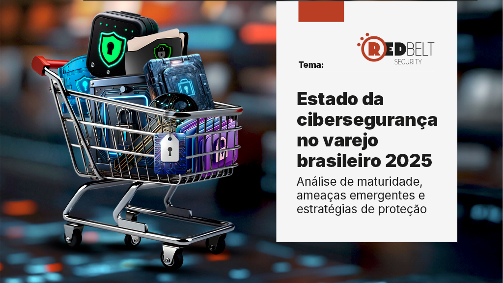 relatório cibersegurança no varejo 2025